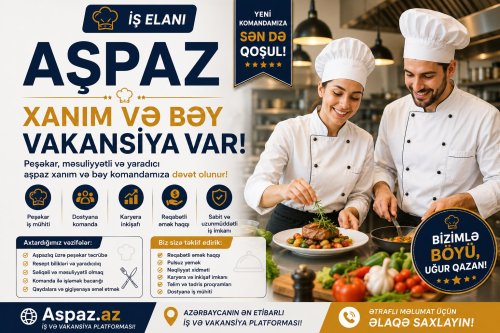 Aşpaz xanım ve bey yeleb olunur