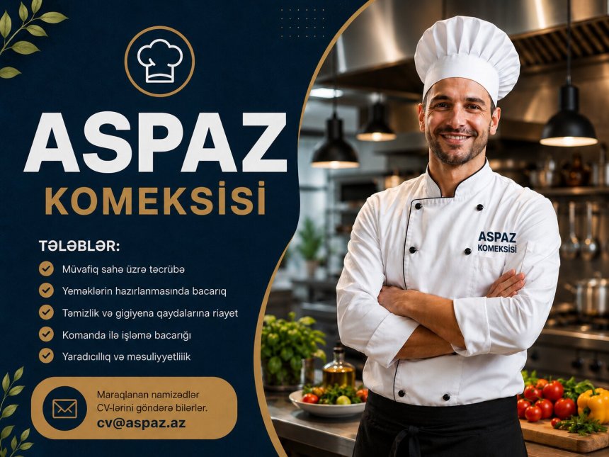 Aşpaz köməkçisi tələb olunur