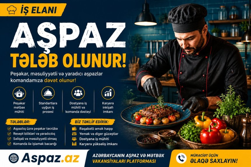 Aşpaz tələb olunur - 900 azn